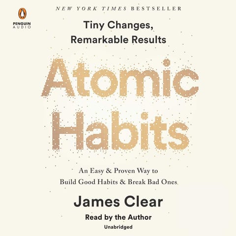 Atomic Habits: An Easy & Proven Way to Build Good Habits